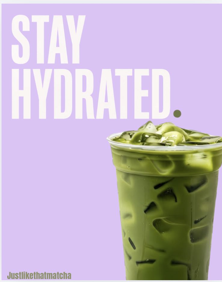 Stay hydrated - iced matcha from JustLikeThatMatcha